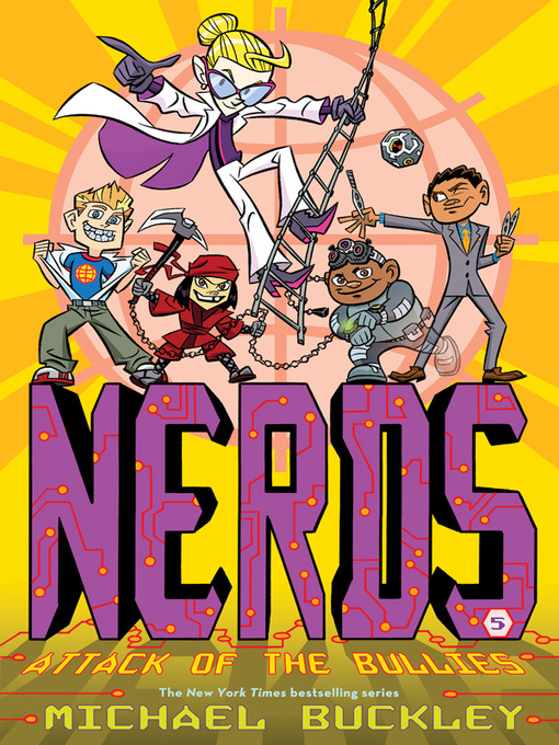 Title details for Attack of the BULLIES (NERDS Book Five) by Michael Buckley - Wait list